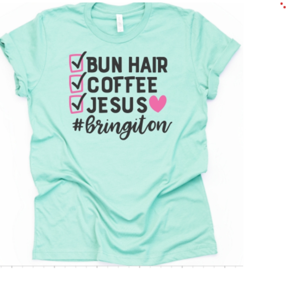 Buns coffee and Jesus t-shirt